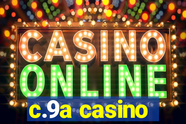 c.9a casino